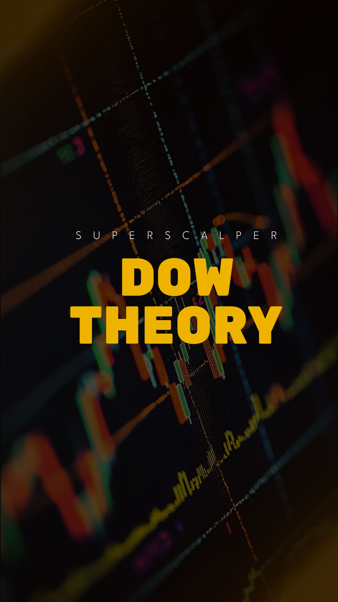Superscalper-Dow Theory
